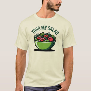 Toss My Salad T-Shirt