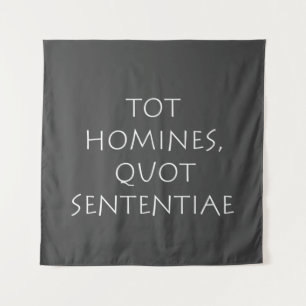 Tot homines quot sententiae tapestry