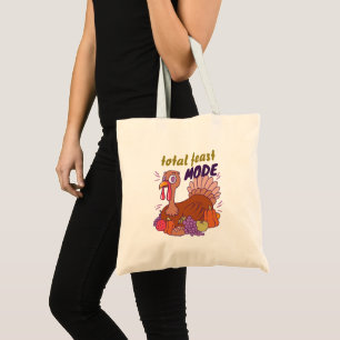 TOTAL FEAST MODE TURKEY THANKSGIVING CUSTOMIZED TOTE BAG