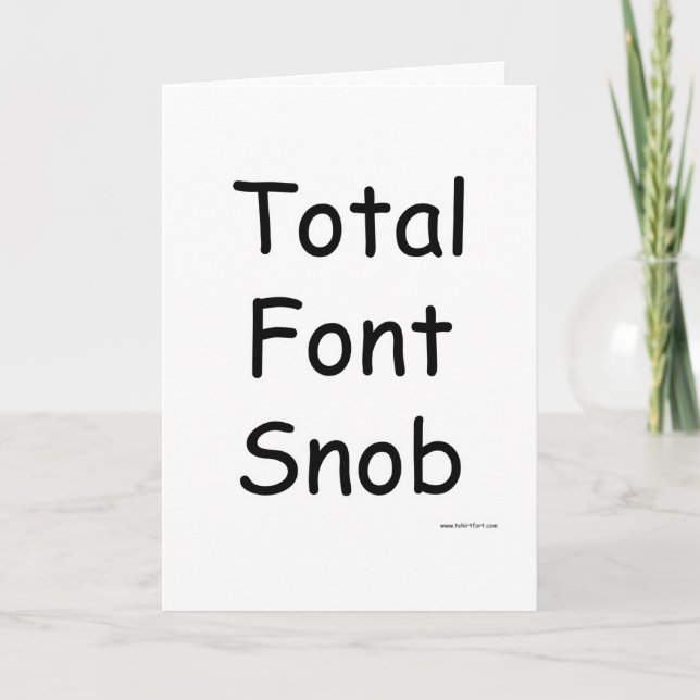 Total Font Snob Card (Front)