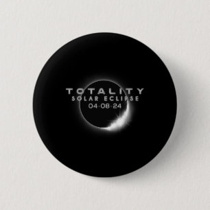 Total Solar Eclipse 04.08.2024 Totality 2 6 Cm Round Badge