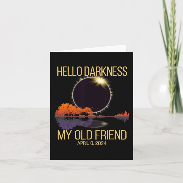 Total Solar Eclipse 04.08.24 Hello Darkness My Old Card (Front)