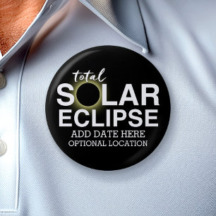 Total Solar Eclipse 2017 - Custom Date & Location 6 Cm Round Badge