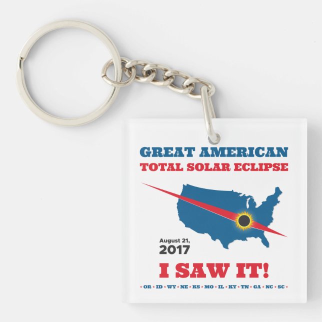 Total Solar Eclipse - 2017 - I saw it! Key Ring (Front)