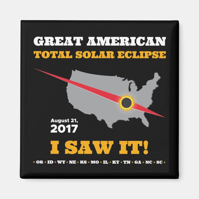 Total Solar Eclipse - 2017 - I saw it! Magnet (Front)