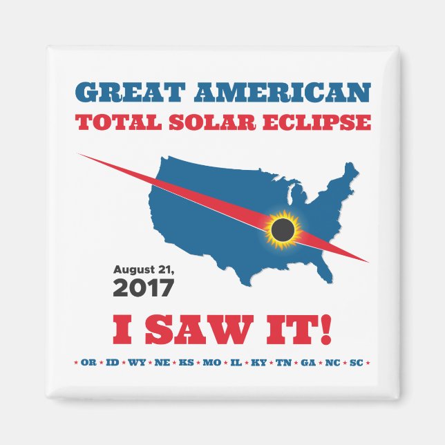 Total Solar Eclipse - 2017 - I saw it! Magnet (Front)
