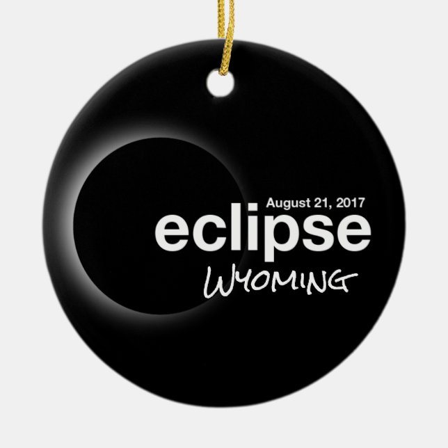 Total Solar Eclipse 2017 - Wyoming Ceramic Ornament (Front)