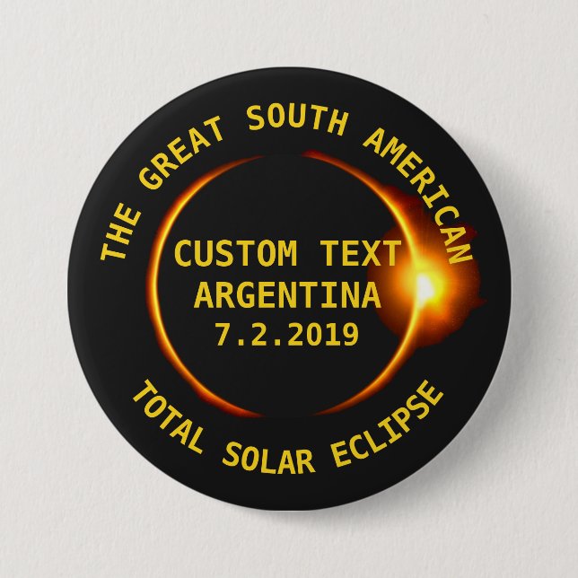 Total Solar Eclipse 2019 Argentina, South America 7.5 Cm Round Badge (Front)