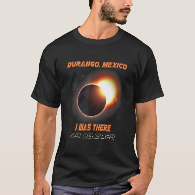 Total Solar Eclipse 2024 Durango Mexico 1 T-Shirt (Front)