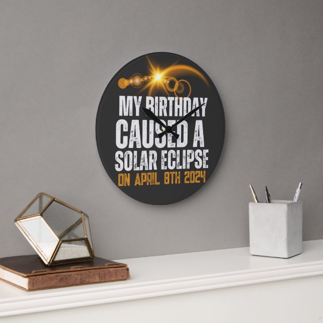 total solar eclipse 2024 funny birthday 4-8-2024 large clock (Office)