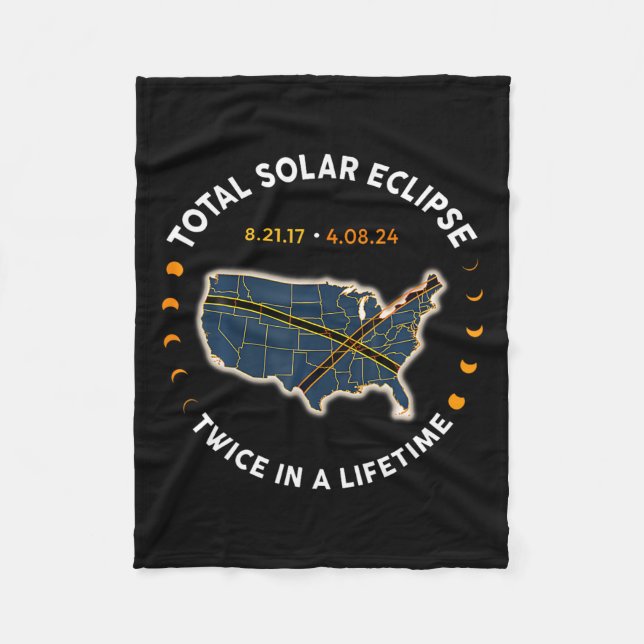 Total Solar Eclipse 2024 Twice In A Lifetime 2017  Fleece Blanket (Front)