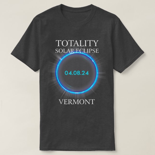 Total Solar Eclipse 2024 Vermont 040824 Astronomy  T-Shirt (Design Front)