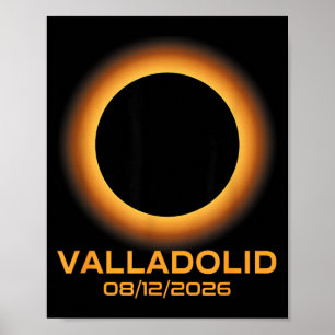 Total Solar Eclipse 2026 Valladolid Spain Totality Poster