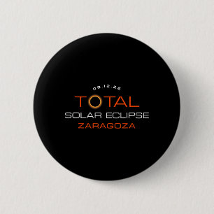 Total Solar Eclipse 2026 Zaragoza Spain Totality 6 Cm Round Badge