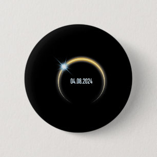 Total Solar Eclipse 4.8.2024  6 Cm Round Badge