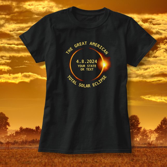 Total Solar Eclipse 4.8.2024 USA Add Your State T-Shirt (Creator Uploaded)