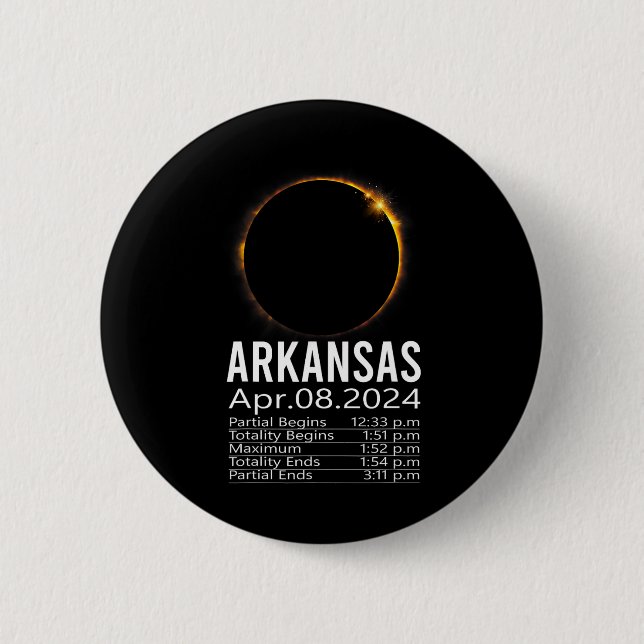 Total Solar Eclipse April 8 2024 Arkansas Schedule 6 Cm Round Badge (Front)