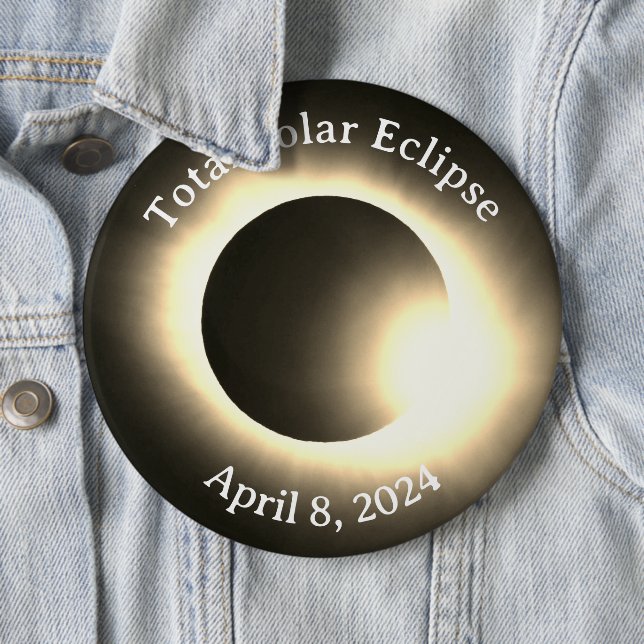 Total solar eclipse April 8th  2024 moon sun 6 Cm Round Badge (In Situ)