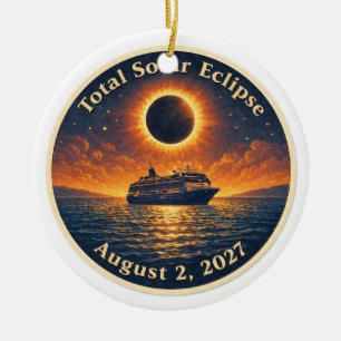 Total Solar Eclipse August 2 2027 cruise ship  Ceramic Ornament