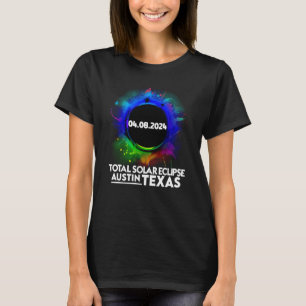 Total Solar Eclipse Austin TEXAS April 8 2024 Tota T-Shirt