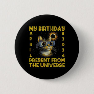 Total Solar Eclipse Birthday April 8 2024 Cat Birt 6 Cm Round Badge
