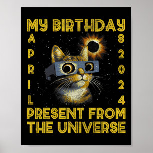 Total Solar Eclipse Birthday April 8 2024 Cat Birt Poster