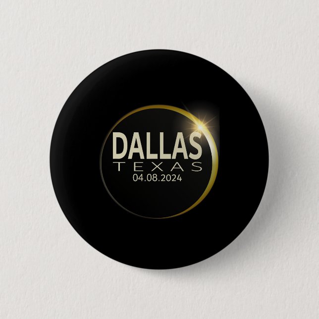 Total Solar Eclipse Dallas Texas April 8 2024 Ecli 6 Cm Round Badge (Front)
