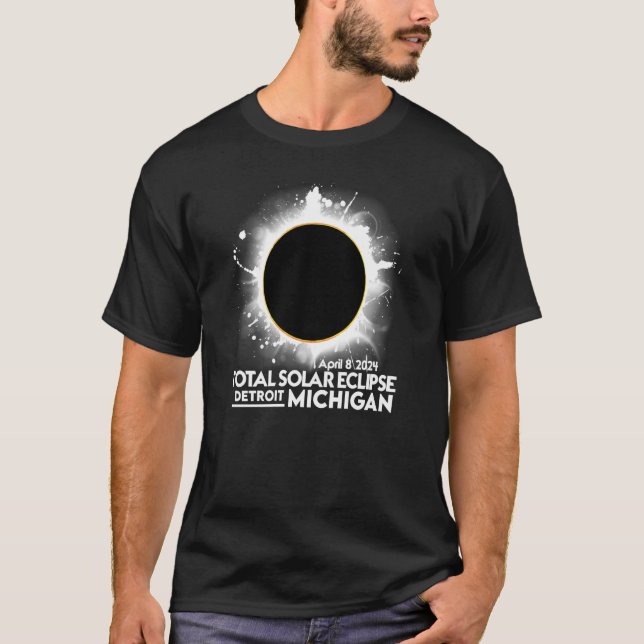 Total Solar Eclipse Detroit Michigan April 8 2024  T-Shirt (Front)