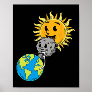 Total Solar Eclipse Earth Moon Sun Photobomb Lover Poster
