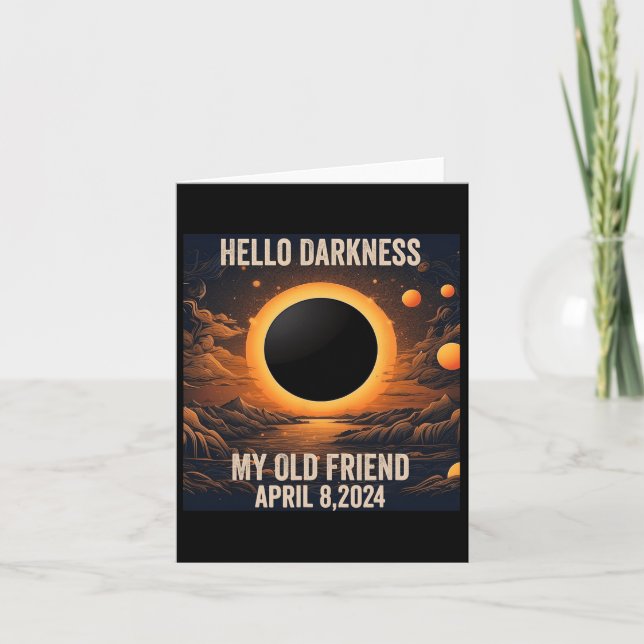 Total Solar Eclipse Hello Darkness My Old Friend!  Card (Front)