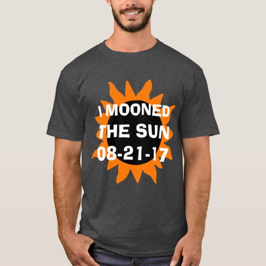 Total Solar Eclipse I Mooned the Sun Funny T-Shirt