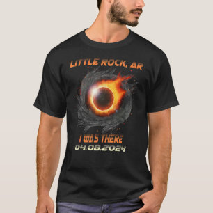 Total Solar Eclipse I Was There Little Rock Arkans T-Shirt