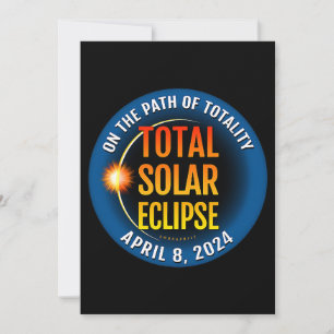 Total Solar Eclipse Totality April 8 2024 04 08 24 Invitation