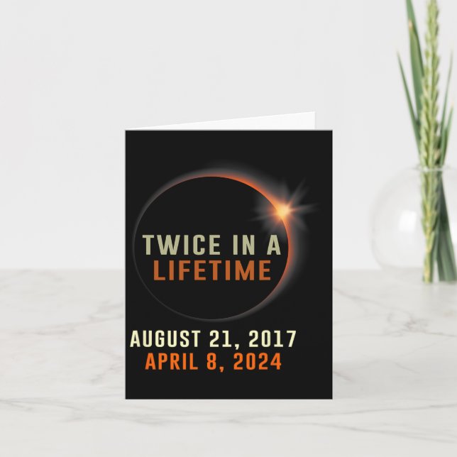 Total Solar Eclipse Twice In A Lifetime 2024 Solar Card (Front)