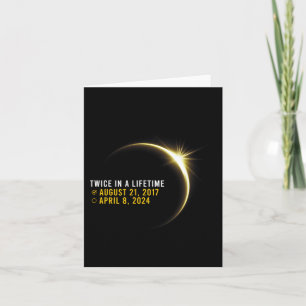 Totality 24 Twice In A Lifetime Total Solar Eclips Card