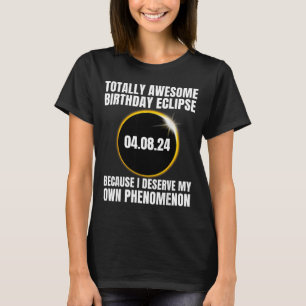 Totality Birthday Eclipse Total Solar T-Shirt