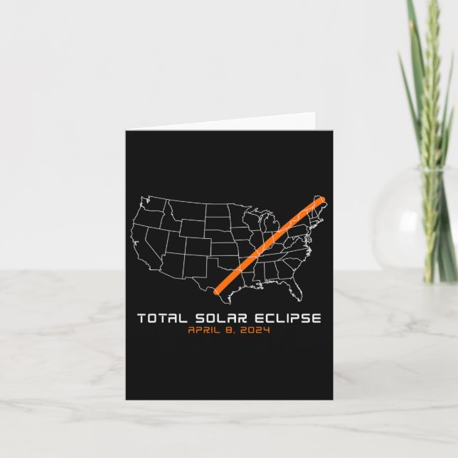 Totality Path 04 08 24 Total Solar Eclipse 2024  Card (Front)