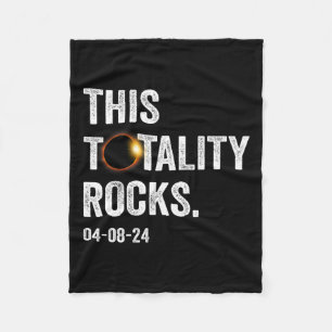 Totality Rocks Funny Total Solar Eclipse April 8 2 Fleece Blanket