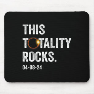 Totality Rocks Funny Total Solar Eclipse April 8 2 Mouse Pad