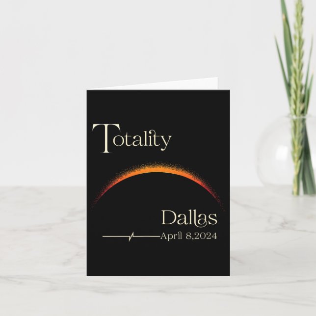 Totality Solar Eclipse Dallas Texas Total Solar Ec Card (Front)
