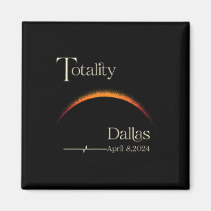 Totality Solar Eclipse Dallas Texas Total Solar Ec Magnet