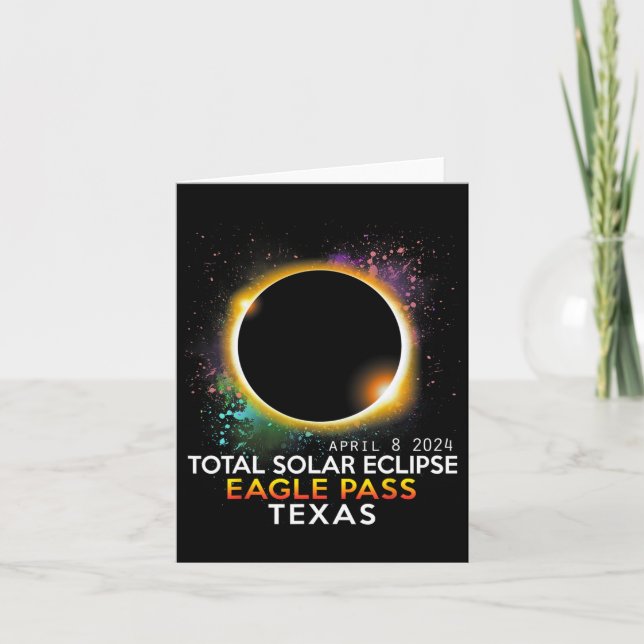 Totality Total Solar Eclipse Eagle Pass Texas Apri Card (Front)