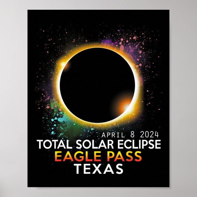 Totality Total Solar Eclipse Eagle Pass Texas Apri Poster (Front)