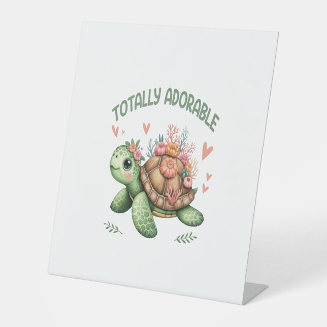 Totally Adorable Turtle with Coral Pedestal Sign (Front)
