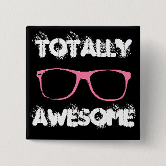 Totally Awesome 15 Cm Square Badge