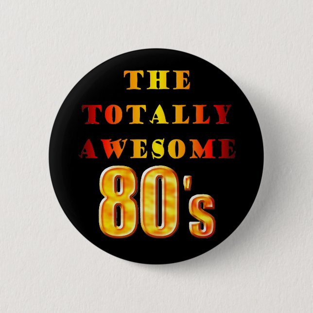 Totally Awesome 80s Button (Front)