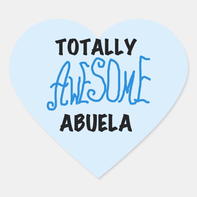 Totally Awesome Abuela Blue Tshirts and GIfts Heart Sticker (Front)