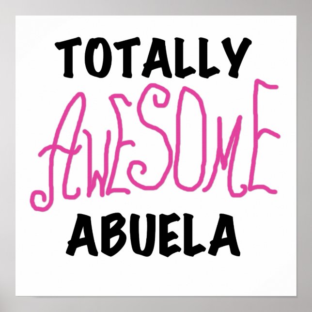 Totally Awesome Abuela Pink Tshirts and GIfts Poster (Front)