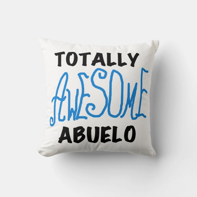 Totally Awesome Abuelo Tshirts and Gifts Cushion (Front)