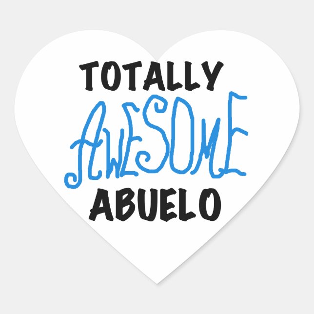 Totally Awesome Abuelo Tshirts and Gifts Heart Sticker (Front)